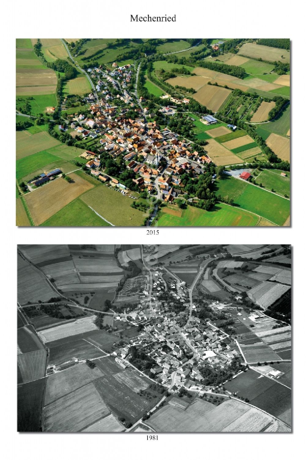 Luftaufnahme Mechenried - 1981 und 2015 Wandel der Dorf - Ansicht von Mechenried im Landkreis Haßberge im Bundesland Bayern