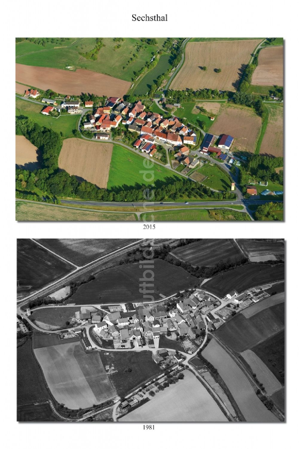 Luftaufnahme Sechsthal - 1981 und 2015 Wandel der Dorf - Ansicht von Sechsthal im landkreis Haßberge im Bundesland Bayern